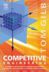  - Competitive Engineering: A Handbook for Systems Engineering, Requirements, Engineering, and Software Engineering Using Planguage
