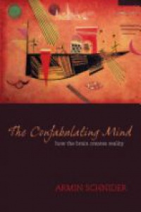 Schnider, Armin - The Confabulating Mind