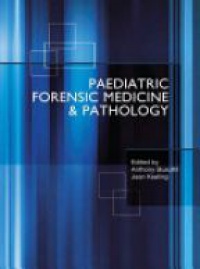 Keeling J. - Paediatric Forensic Medicine and Pathology