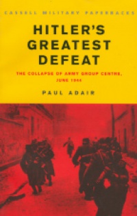 Adair P. - Hitler's Greatest Defeat