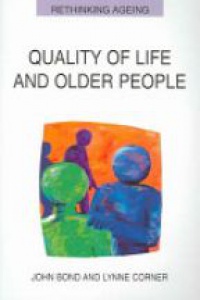 Bond J. - Quality of Life and Older People