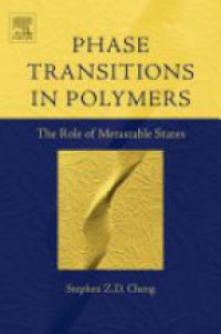 Cheng, Stephen Z.D. - Phase Transitions in Polymers: The Role of Metastable States