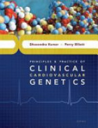 Kumar - Principles and Practice of Clinical Cardiovascular Genetics 