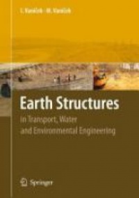 Vaníček I. - Earth Structures in Transport, Water and Environmental Engineering