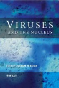 Hiscox - Viruses and the Nucleus