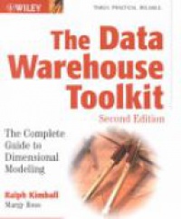 Ralph Kimball,Margy Ross - The Data Warehouse Toolkit: The Complete Guide to Dimensional Modeling