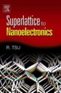 Tsu R. - Superlattice to Nanoelectronics