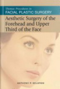 Sclafani A. - Aesthetic Surgery of the Forehead and Upper Thord of the Face