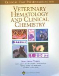 Thrall M.A. - Clinical Case Presentations for Veterinary Hematology and Clinical Chemistry