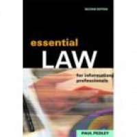 Pedley P. - Essential Law for Information Professionals