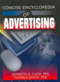 Clow K. - Concise Encyclopedia of Advertising