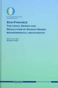 Ali P. - Eco-Finance The Legal Design and Regulation of Market-Based Evnvironmental Instruments