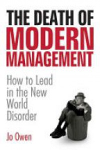 Jo Owen - The Death of Modern Management