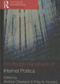 Chadwick A. - Routledge Handbook of Internet Politics