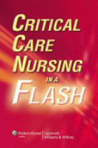 Schilling J.A. - Critical Care Nursing In A Flash