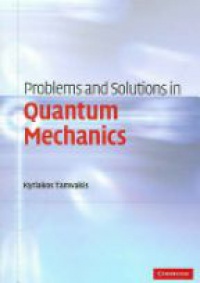 Tamvakis K. - Problems and Solutions in Quantum Mechanics