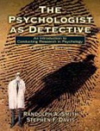 Smith R. - The Psychologist as Detective: An Introduction to Conducting Research in Psychology