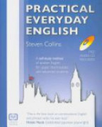 Collins S. - Practical Everyday English: A Self-study Method of Spoken English for Upper Intermediate and Advanced