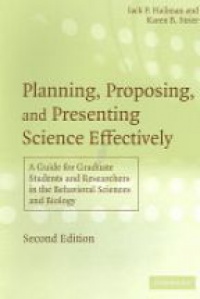 Hailman - Planning, Proposing, and Presenting Science Effectively
