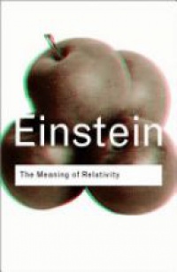 Einstein - The Meaning of Relativity