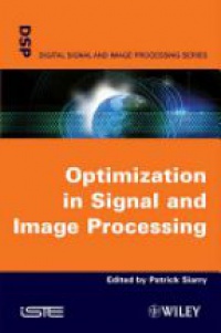 Siarry P. - Optimisation in Signal and Image Processing