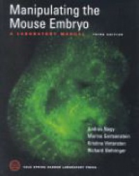 Nagy A. - Manipulating the Mouse Embryo