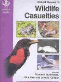 Mullineaux E. - BSAVA Manual of Wildlife Casualties