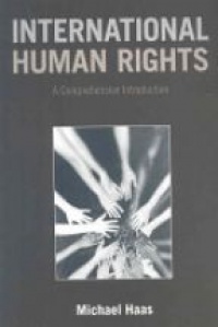 Haas M. - International Human Rights: A Comprehensive Introduction