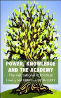 Gillies V. - Power, Knowledge and the Academy