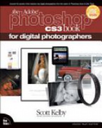 Kelby S. - The Adobe Photoshop CS3 Book for Digital Photographers
