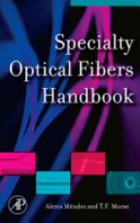 Mendez, Alexis - Specialty Optical Fibers Handbook