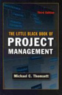 Michael C. Thomsett - The Little Black Book of Project Management