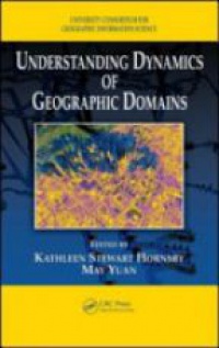 Kathleen S. Hornsby,May Yuan - Understanding Dynamics of Geographic Domains