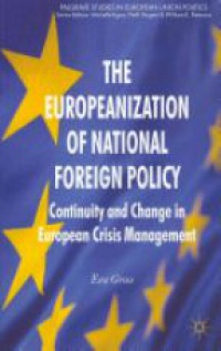 Gross E. - The Europeanization of National Foreign Policy