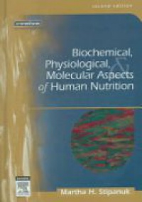 Stipanuk M. - Biochemical, Physiological, Molecular Aspects of Human Nutrition