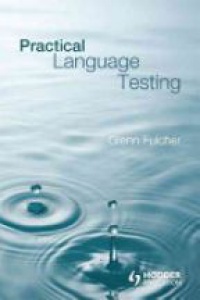 Glenn Fulcher - Practical Language Testing
