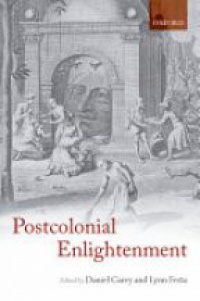 Carey, Daniel; Festa, Lynn - The Postcolonial Enlightenment