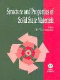Viswanathan B. - Structure and Properties of Solid State Materials