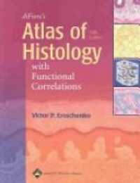 Eroschenko V. P. - Difiore´s Atlas of Histology with Functional Correlations 10th ed.
