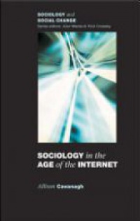 Cavanagh A. - Sociology in the Age of the Internet