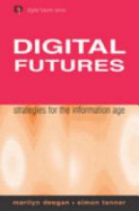 Deegan M. - Digital Future: Strategies for the Information Age