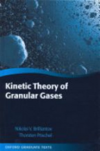 Brilliantov, Nikolai V.; Pöschel, Thorsten - Kinetic Theory of Granular Gases
