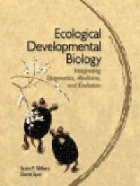 Gilbert - Ecological Developmental Biology
