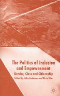Andersen J. - The Politics of Inclusion and Empowerment