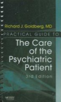 Goldberg, Richard J. - Practical Guide to the Care of the Psychiatric Patient