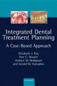 Kay , Elizabeth J. - Integrated Dental Treatment Planning