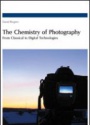 The Chemistry of Photography: From Classical to Digital Technologies