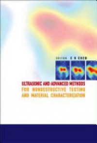 Chen Chi Hau - Ultrasonic And Advanced Methods For Nondestructive Testing And Material Characterization