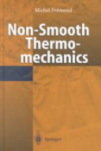 Fremond - Non-Smooth Thermomechanics