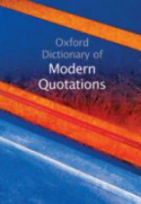 Knowles, Elizabeth - Oxford Dictionary of Modern Quotations